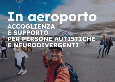 In aeroporto: accoglienza e supporto per persone autistiche e neurodivergenti